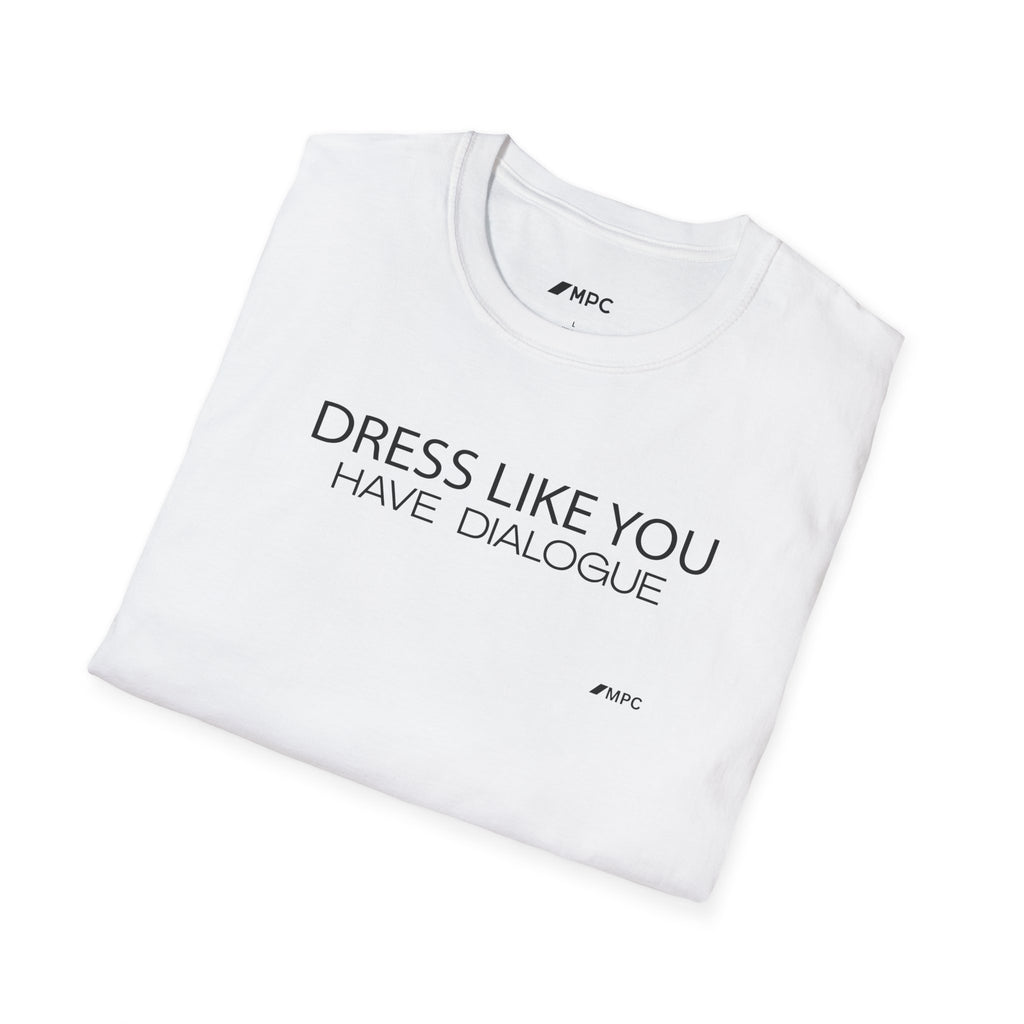 "Dress Like You Have Dialogue" Tee