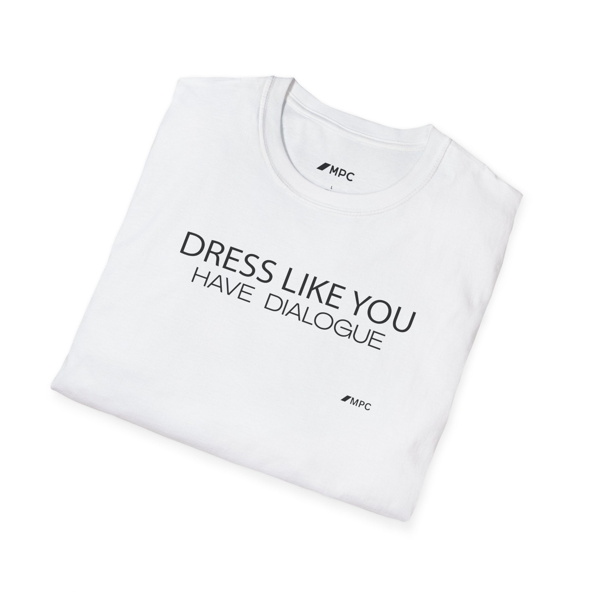 "Dress Like You Have Dialogue" Tee