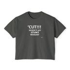 Women's Boxy Tee – "CUT!!! WHERE'S MY STUNT WOMAN" Graphic Shirt
