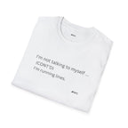 I'm not talking to myself Tee
