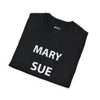 "Mary Sue My Ass" Tee