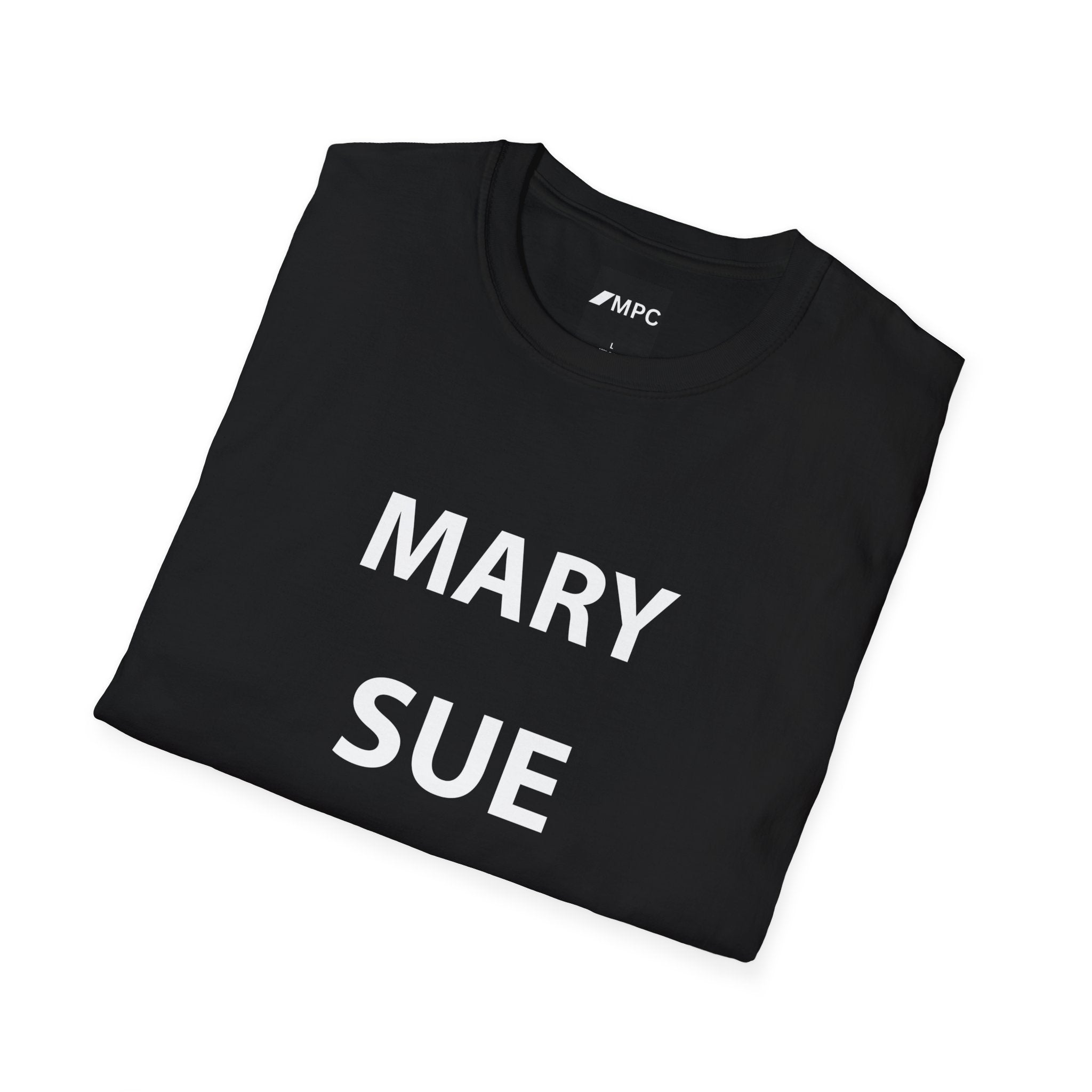 "Mary Sue My Ass" Tee