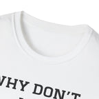 T‑Shirt — "WHY DON’T YOU PUT HER IN CHARGE" Feminist Slogan Tee