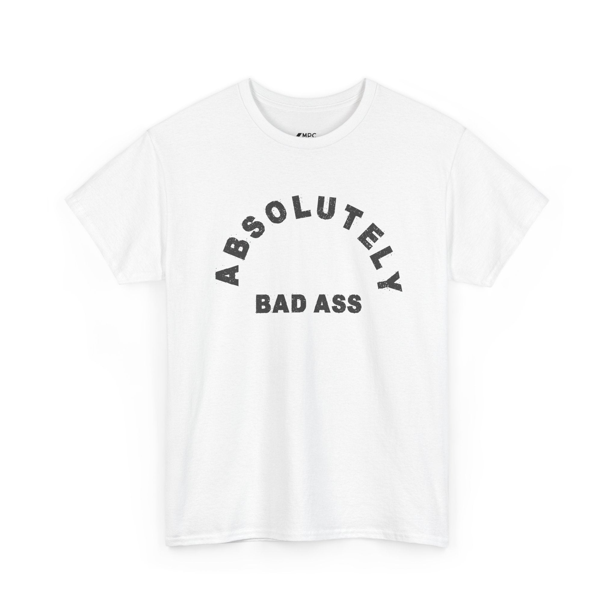 Absolutely Badass Tee – Graphic Statement T‑Shirt