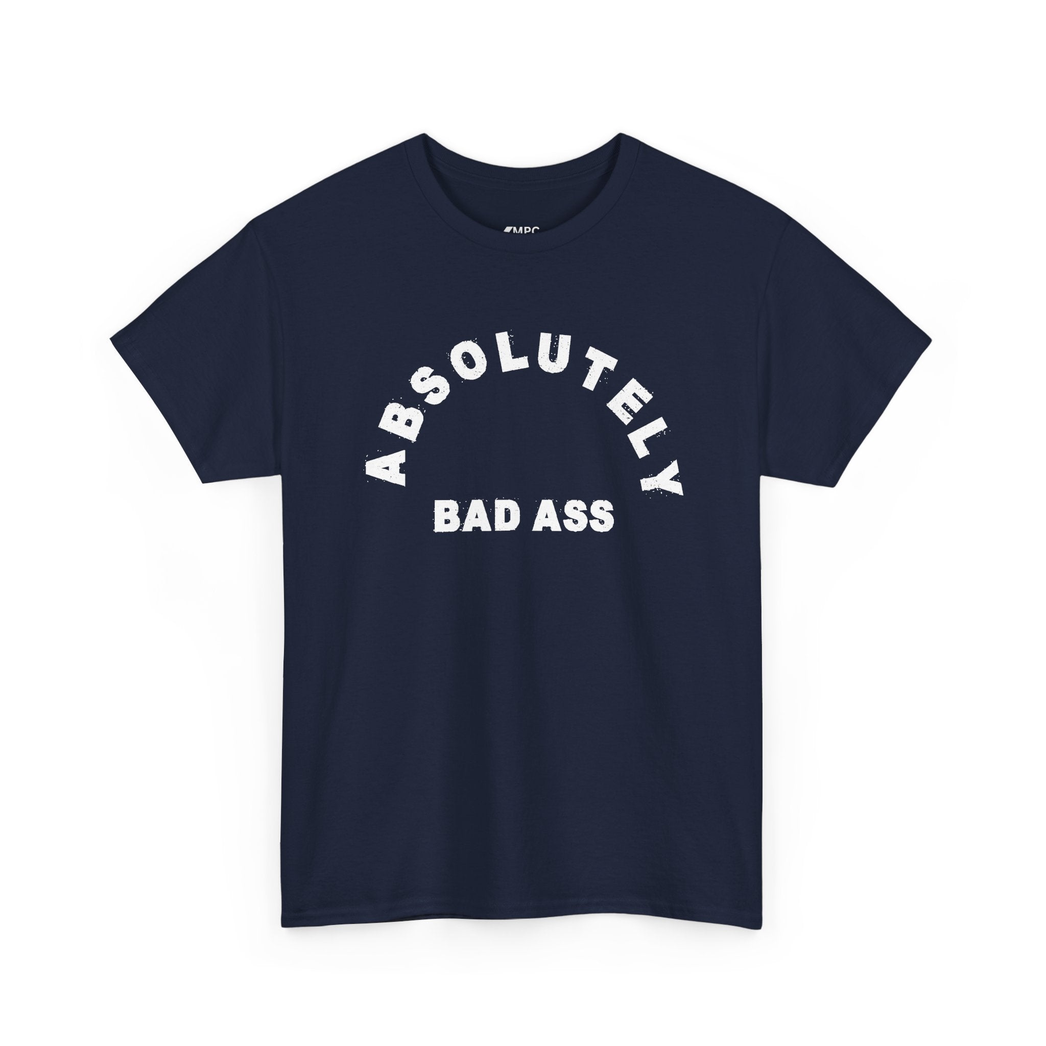 Absolutely Badass Tee – Graphic Statement T‑Shirt