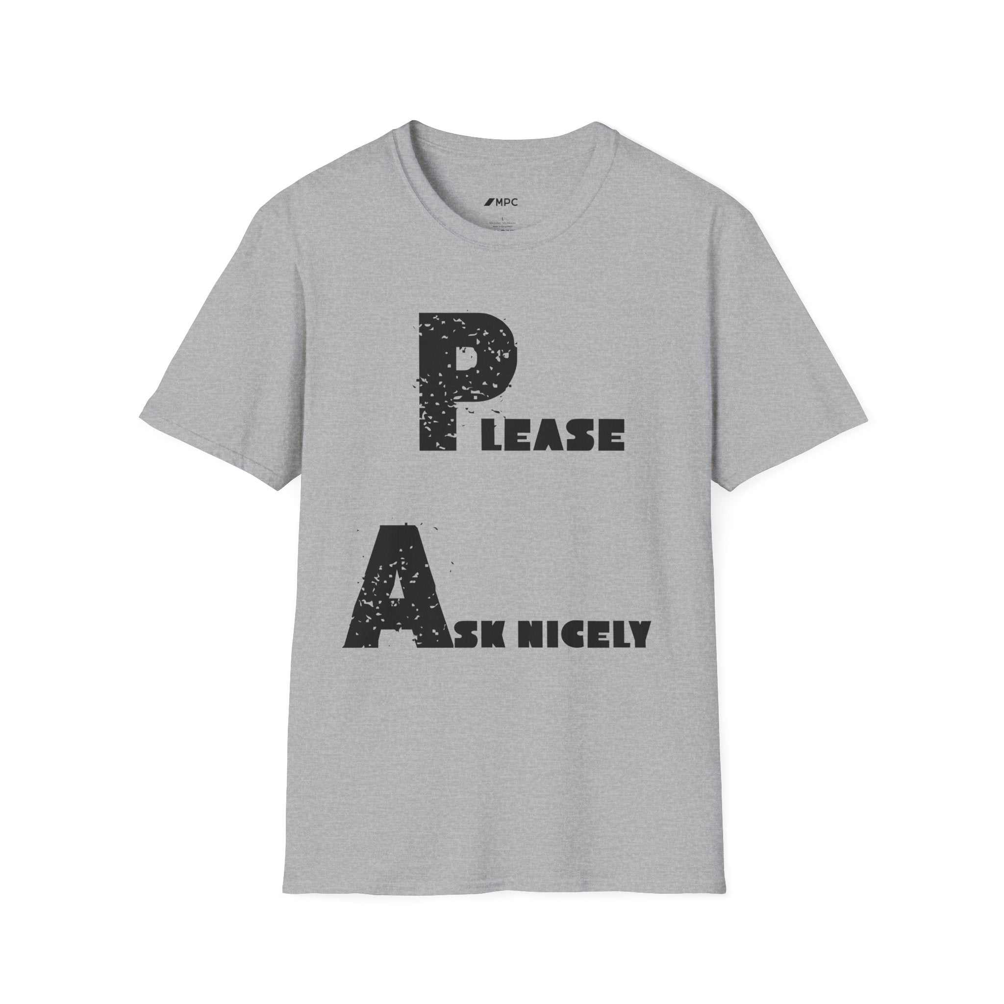 Please T-Shirt – "P Lease, Ask Nicely" Vintage Distressed Graphic Tee