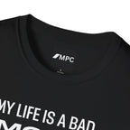 “My Life Is A Bad Movie” Tee