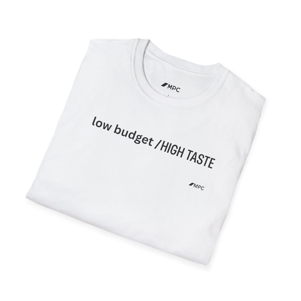 Low Budget / High Taste T‑Shirt