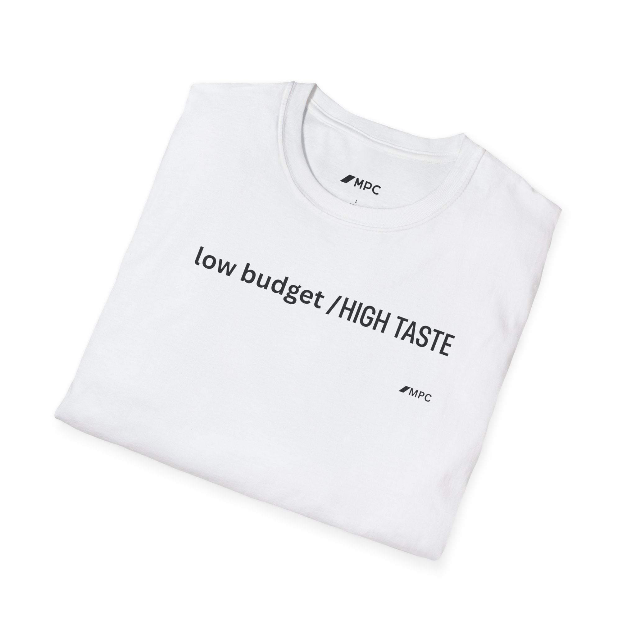 Low Budget / High Taste T‑Shirt