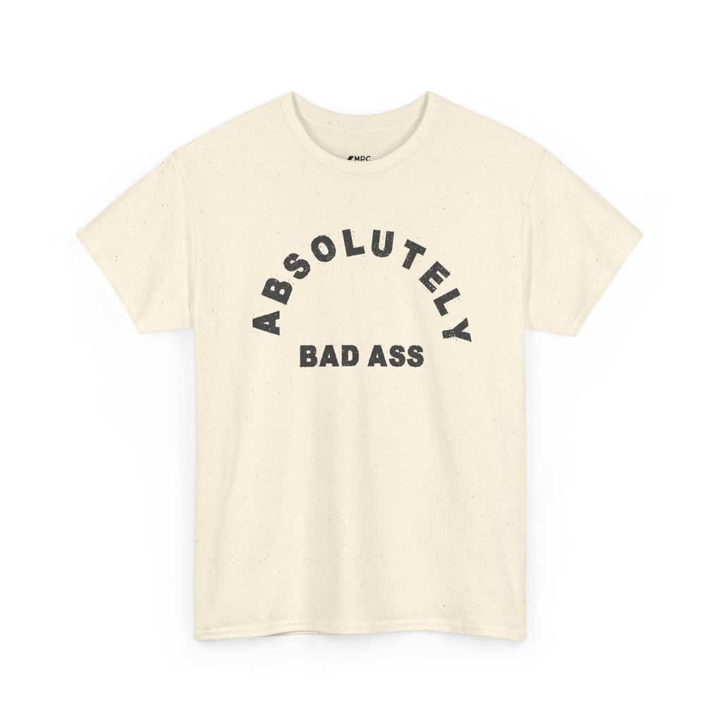 Absolutely Badass Tee – Graphic Statement T‑Shirt