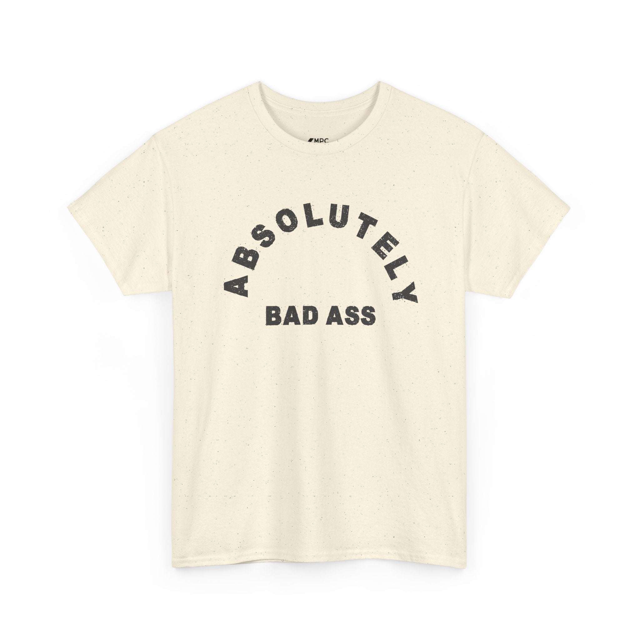Absolutely Badass Tee – Graphic Statement T‑Shirt