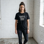 "CUT!!! WHERE'S MY STUNT, WOMAN" Tee